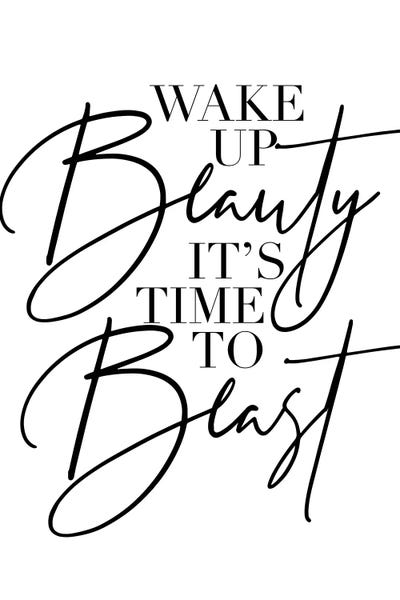 Wake Up Beauty It's Time To Beast by Typologie Paper Co art print