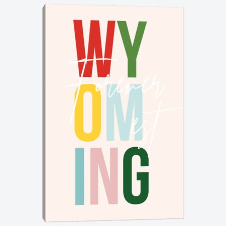 Wyoming "Forever West" Color State Canvas Print #TPP200} by Typologie Paper Co Canvas Art Print