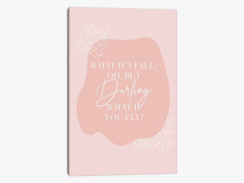 What If I Fall Oh But Darling What If You Fly Pink Organic by Typologie Paper Co 1-piece Canvas Print