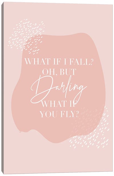 What If I Fall Oh But Darling What If You Fly Pink Organic Canvas Art Print - Typologie Paper Co