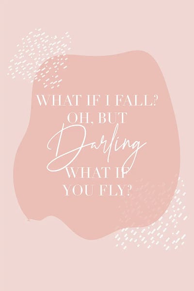 Quotes & Sayings: What If I Fall Oh But Darling What If You Fly Pink Organic by Typologie Paper Co