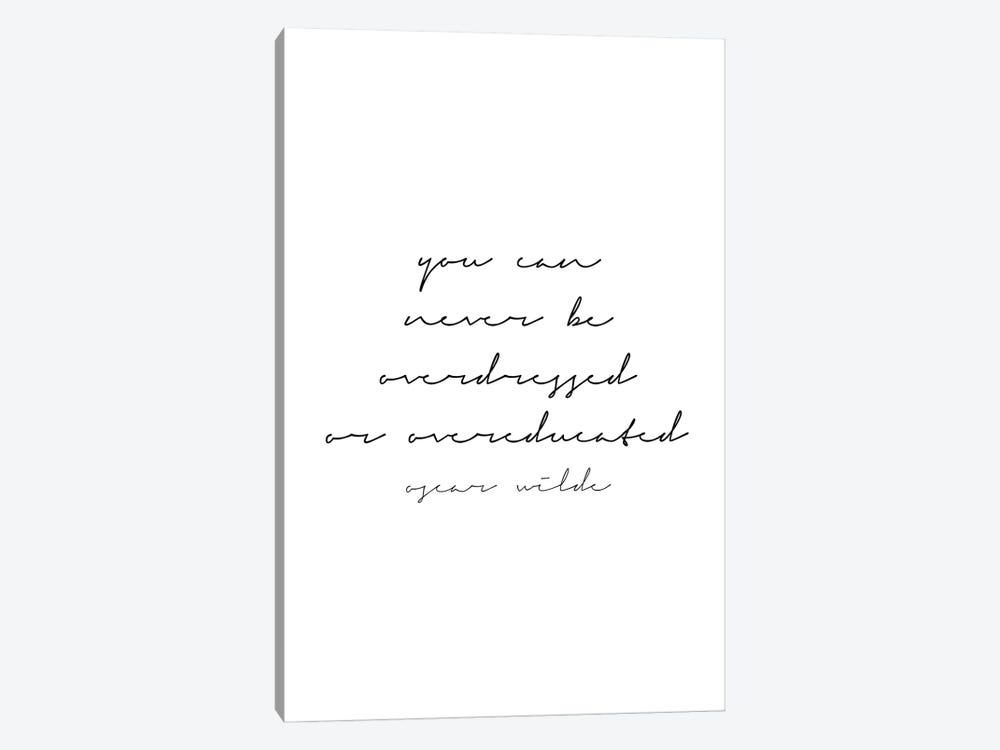 You Can Never Be Overdressed Or Overeducated. -Oscar Wilde Quote by Typologie Paper Co 1-piece Canvas Art