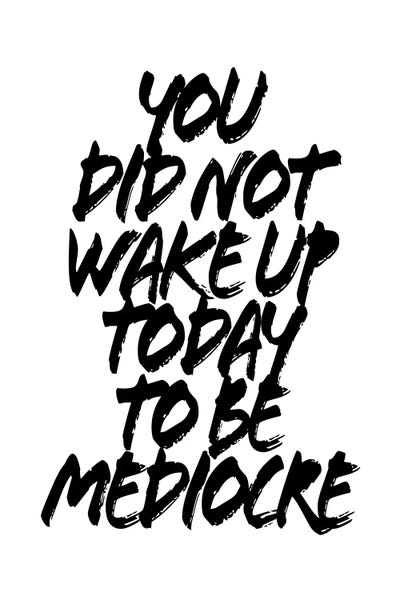 You Did Not Wake Up Today To Be Mediocre Grunge Caps by Typologie Paper Co canvas print