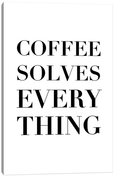 Coffee Solves Everything Canvas Art Print - Typologie Paper Co