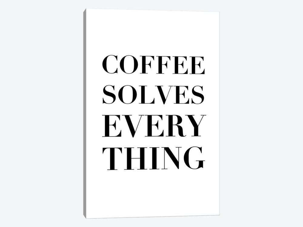 Coffee Solves Everything by Typologie Paper Co 1-piece Canvas Print
