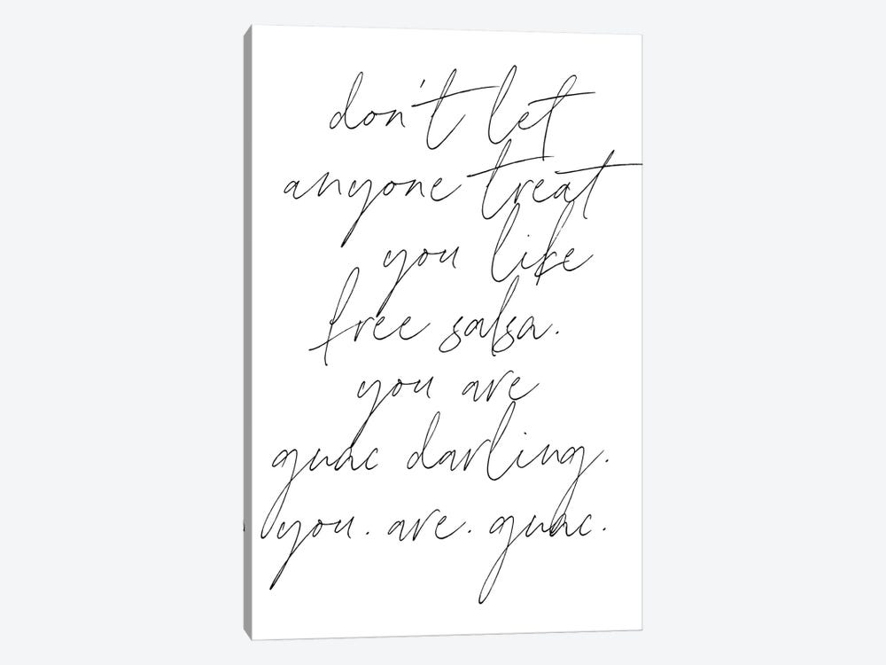 Don't Let Anyone Treat You Like Free Salsa. You Are Guac Darling. You Are Guac Script by Typologie Paper Co 1-piece Canvas Artwork