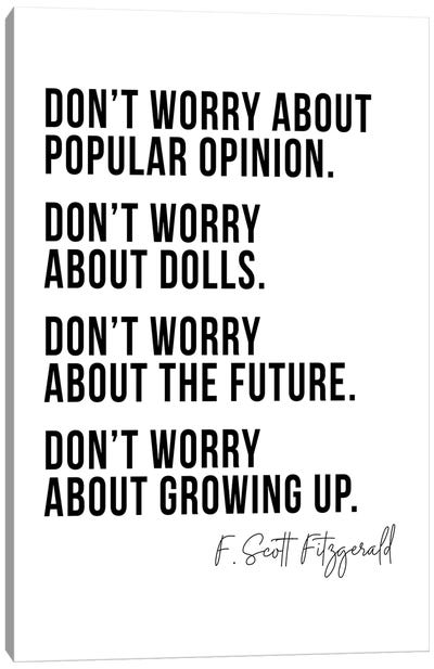 Don't Worry About Popular Opinion ... Don't Worry About Growing Up -F. Scott Fitzgerald Quote Canvas Art Print - Typologie Paper Co