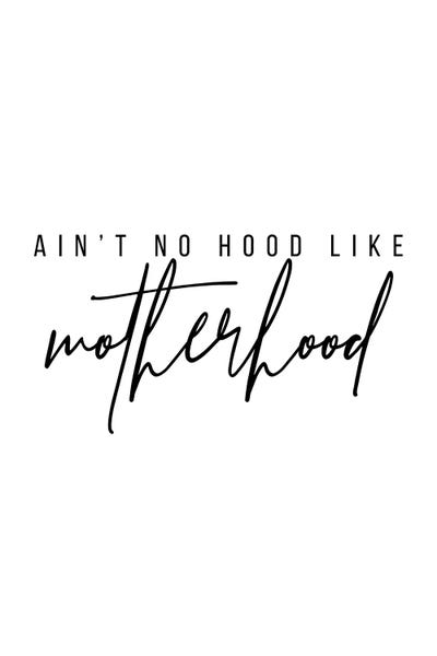 Ain't No Hood Like Motherhood by Typologie Paper Co art print