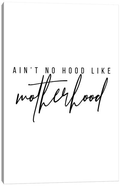 Ain't No Hood Like Motherhood Canvas Art Print - Typologie Paper Co