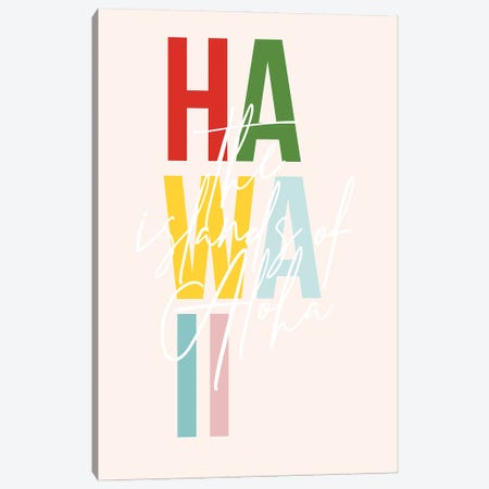 Hawaii "The Islands Of Aloha" Color State Canvas Print #TPP55} by Typologie Paper Co Canvas Art