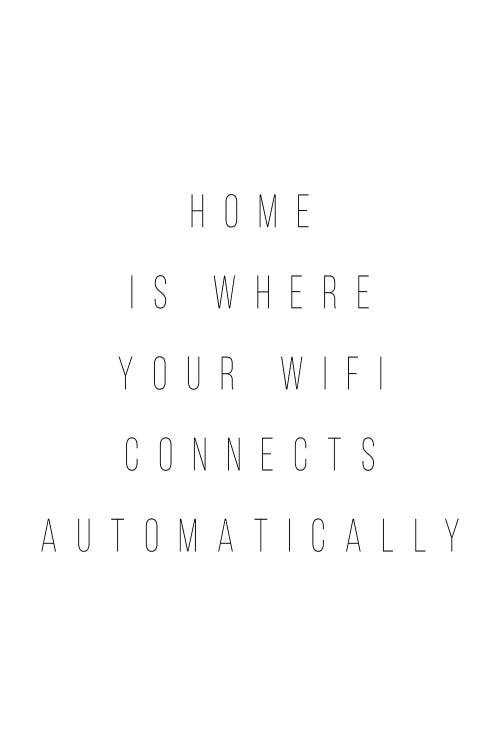 Home Is Where Your Wifi Connects Automatically