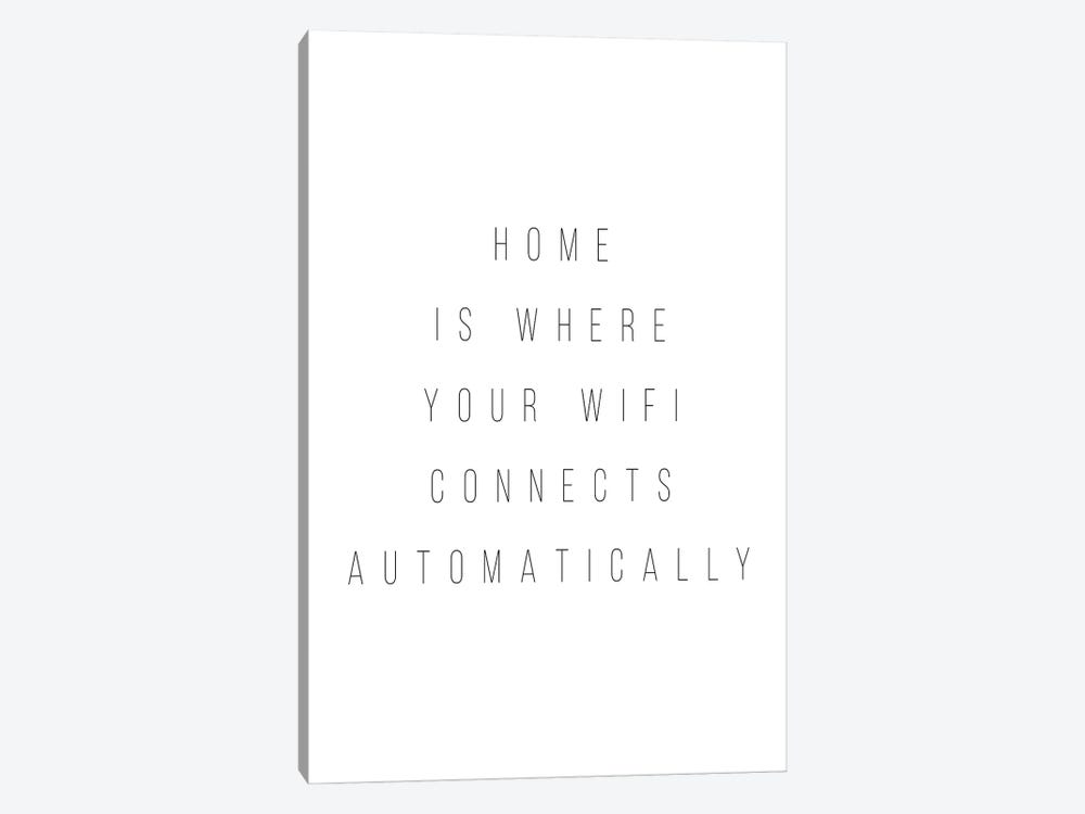 Home Is Where Your Wifi Connects Automatically by Typologie Paper Co 1-piece Art Print