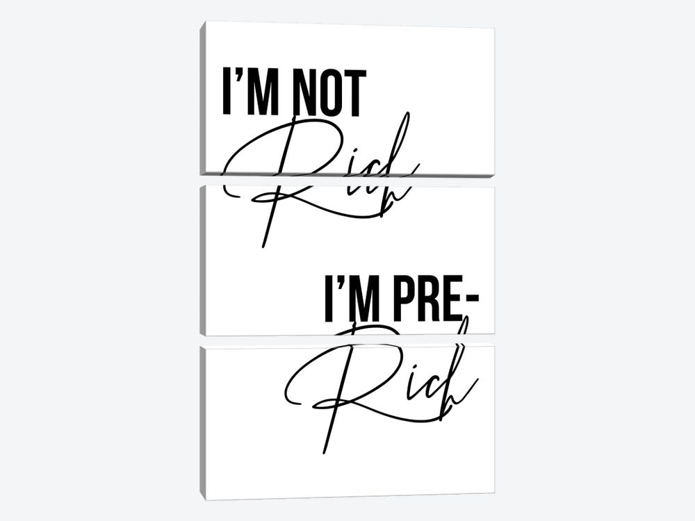 I'm Not Rich I'm Pre-Rich by Typologie Paper Co 3-piece Canvas Art