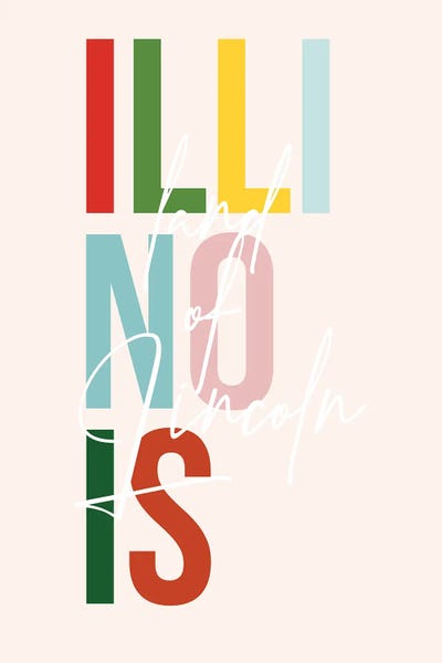Illinois "Land Of Lincoln" Color State by Typologie Paper Co gallery poster