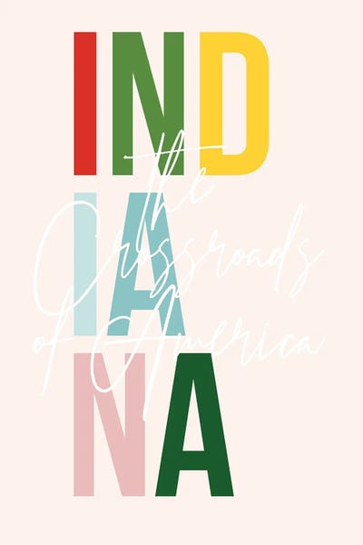 Indiana: Indiana "The Crossroads Of America" Color State by Typologie Paper Co