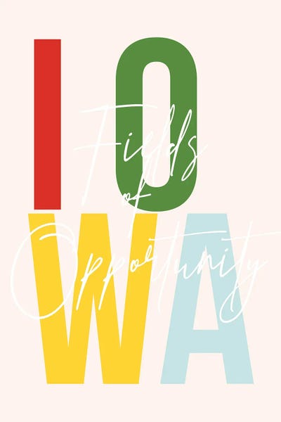 Iowa: Iowa "Fields Of Opportunity" Color State by Typologie Paper Co