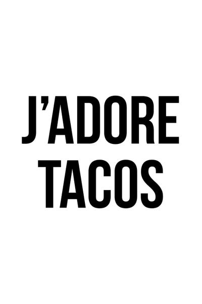 J'adore Tacos by Typologie Paper Co art print