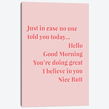 Just In Case No One Told You Today, Nice Butt Pink And Red Canvas Print #TPP85} by Typologie Paper Co Art Print