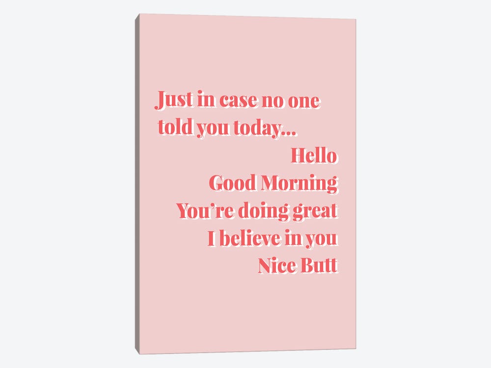 Just In Case No One Told You Today, Nice Butt Pink And Red by Typologie Paper Co 1-piece Canvas Art