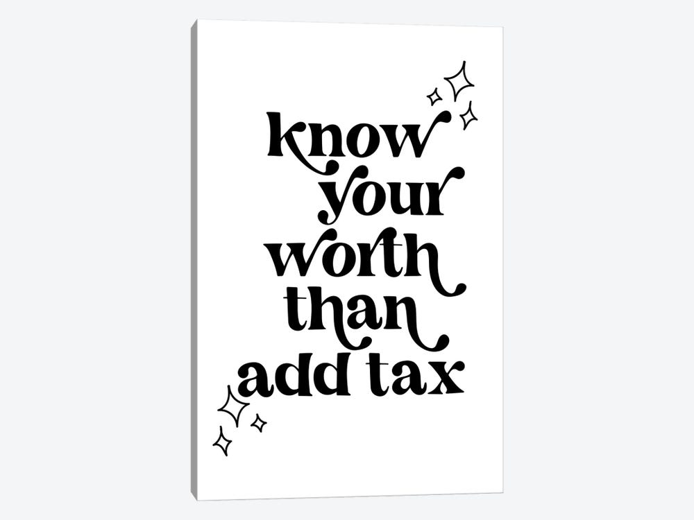 Know Your Worth Than Add Tax Vintage Retro Font by Typologie Paper Co 1-piece Canvas Art