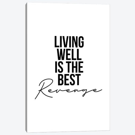 Living Well Is The Best Revenge Canvas Print #TPP95} by Typologie Paper Co Canvas Wall Art