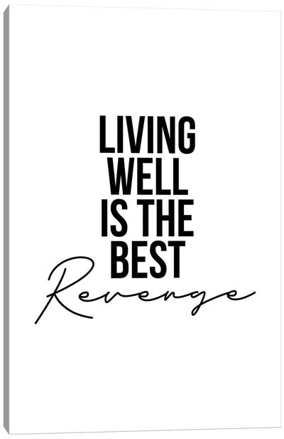 Living Well Is The Best Revenge Canvas Art Print - Typologie Paper Co