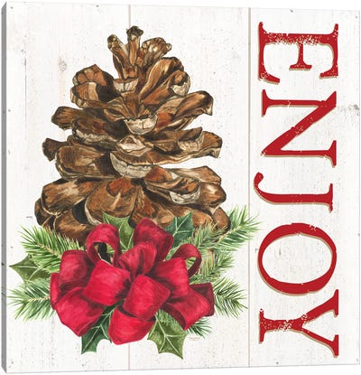Home for the Holidays Enjoy Pine cone Canvas Art Print - Home for the Holidays