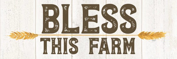 Tara Reed: Farm Life Panel III-Bless this Farm by Tara Reed