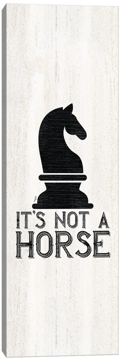 Chess Sentiment Vertical IV-Not A Horse Canvas Art Print - Cards & Board Games