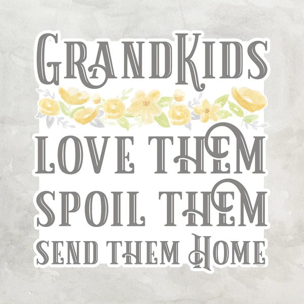 Modern Farmhouse Décor: Grandparent Life Gray VIIi-Spoil Them by Tara Reed