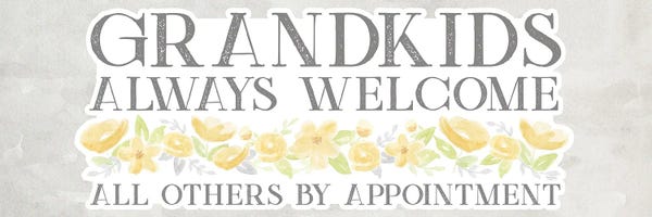 Tara Reed: Grandparent Life Panel Gray III-Always Welcome by Tara Reed