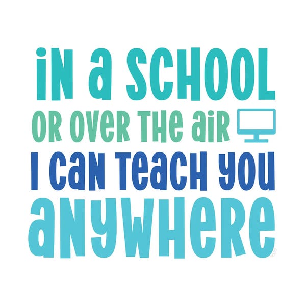 Tara Reed: Teacher Truths Blue IV-Anywhere by Tara Reed