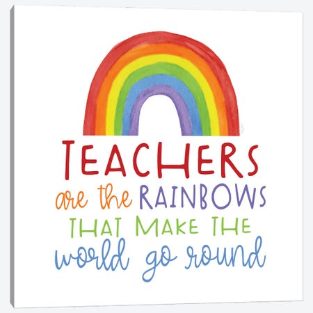 Teacher Truths Rainbow II-Teachers Are Canvas Print #TRE609} by Tara Reed Canvas Art