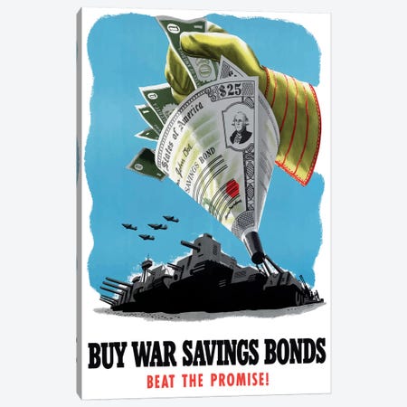 WWII Poster Buy War Savings Bonds - Beat The Promise! Canvas Print #TRK144} by Stocktrek Images Canvas Art Print