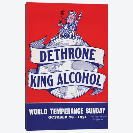 1951 Dethrone King Alcohol, World Temperance Sunday Vintage Poster Canvas Print #TRK4020} by Vernon Lewis Gallery Canvas Art
