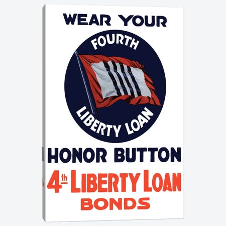 Vintage WWII Poster Of A 4th Liberty Loan Honor Button Canvas Print #TRK96} by Stocktrek Images Canvas Artwork