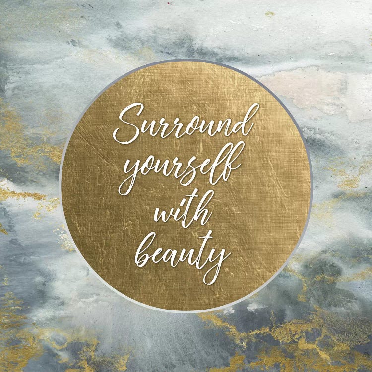 Surround Yourself With Beauty by Tre Sorelle Studios wall art