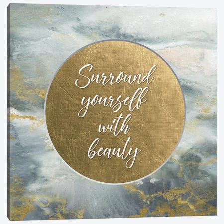 Surround Yourself With Beauty Canvas Print #TSS70} by Tre Sorelle Studios Canvas Artwork