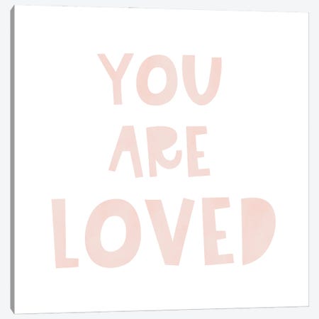 You Are Loved Pink Canvas Print #TTP208} by Tiny Treasure Prints Canvas Print