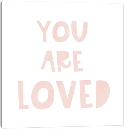 You Are Loved Pink Canvas Art Print - Tiny Treasure Prints