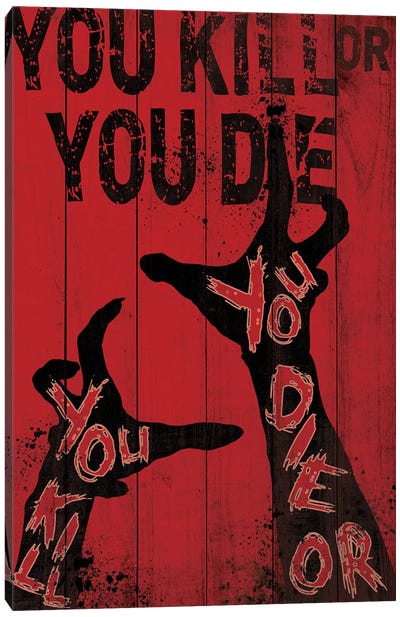 You Kill Or You Die Canvas Art Print - The Walking Dead