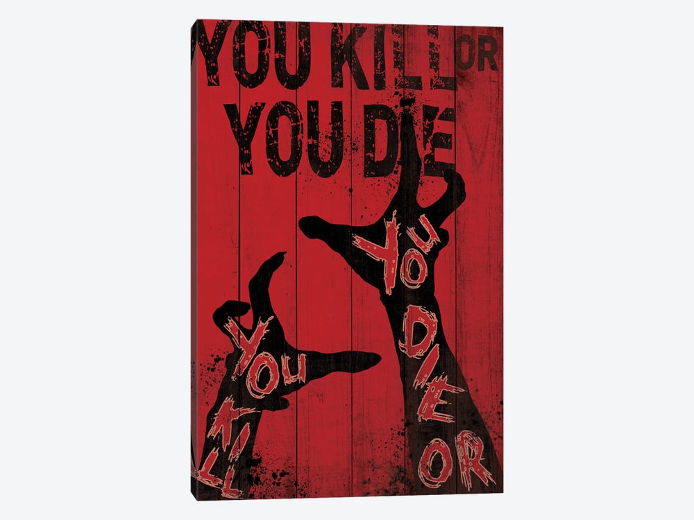 You Kill Or You Die by 5by5collective 1-piece Canvas Art Print