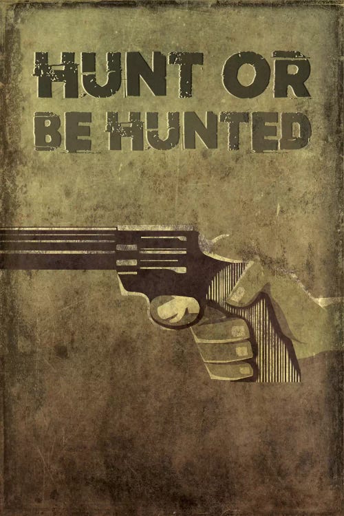 Hunt Or Be Hunted