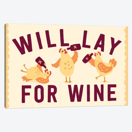 Will Lay For Wine Canvas Print #TWG107} by The Whiskey Ginger Canvas Print
