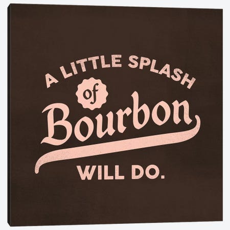 Bourbon Splash Lettering Canvas Print #TWG19} by The Whiskey Ginger Art Print