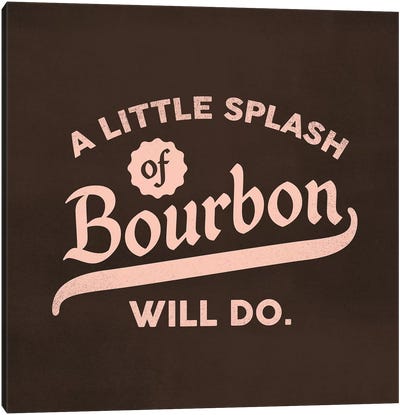 Bourbon Splash Lettering Canvas Art Print - Whiskey Art