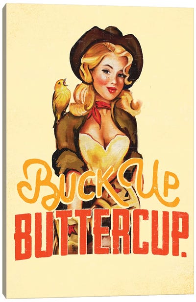 Buck Up Buttercup Yellow Canvas Art Print - Country Music Art