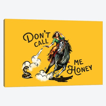Don't Call Me Honey Canvas Print #TWG35} by The Whiskey Ginger Canvas Artwork