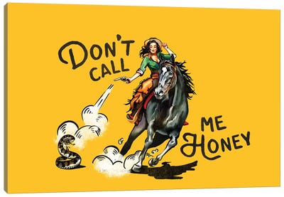 Don't Call Me Honey Canvas Art Print - Western Décor