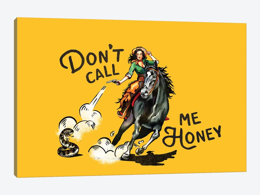Don't Call Me Honey by The Whiskey Ginger 1-piece Canvas Art Print